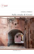 Sulla strada di Gretel